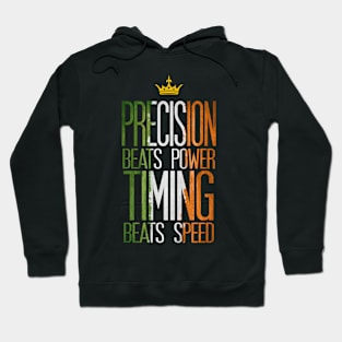 precision beats strength and timing beats speed Hoodie